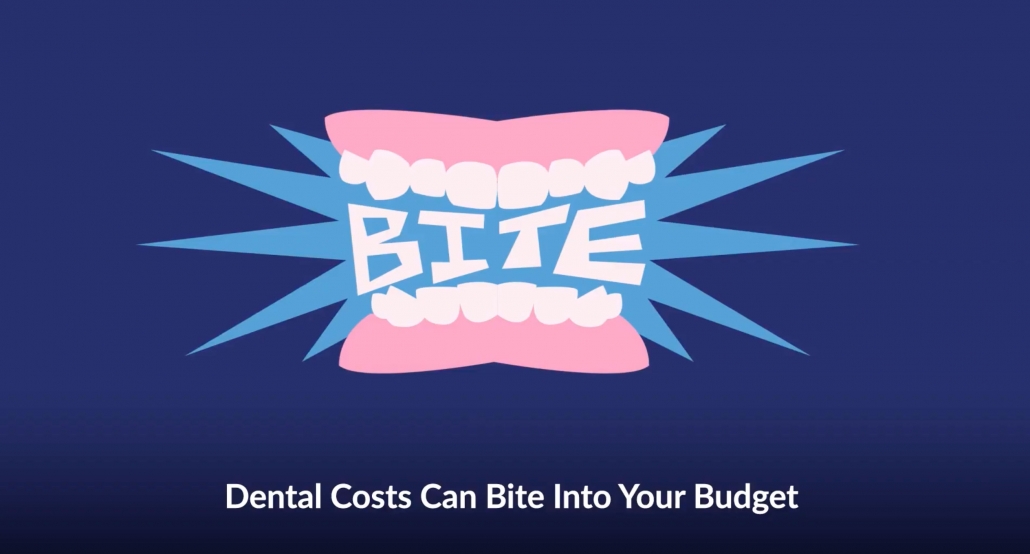Dental costs can take a bite out of your budget